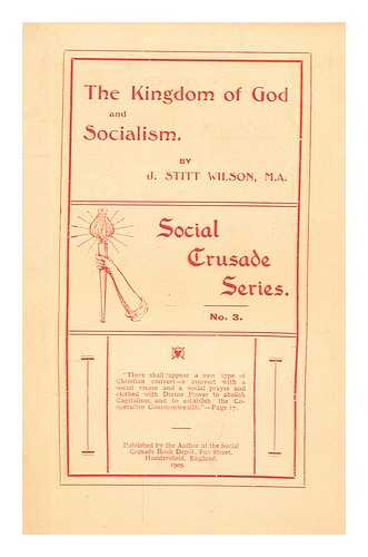 WILSON, J. STITT (JACKSON STITT) - The Kingdom of God and socialism