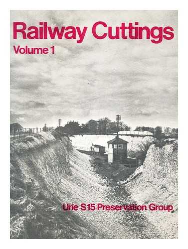 URIE S15 PRESERVATION GROUP - Railway cuttings. Vol.1