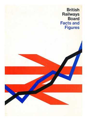 BRITISH RAILWAYS BOARD - Facts and figures