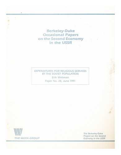 WEISMAN, ERIK - The second economy and the destabilizing effect of its growth on the state economy in the Soviet Union, 1965-1989