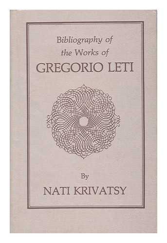 KRIVATSY, NATI - Bibliography of the Works of Gregorio Leti