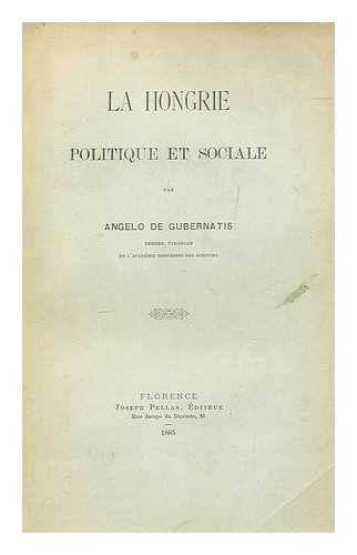 DE GUBERNATIS, ANGELO (1840-1913) - La Hongrie politique et sociale