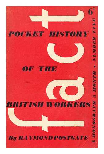 POSTGATE, RAYMOND - A pocket history of the British workers to 1919