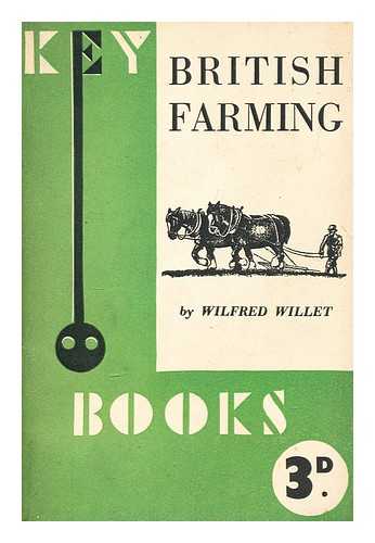 WILLETT, WILFRED (1891-1961) - British farming : a plan for victory and prosperity