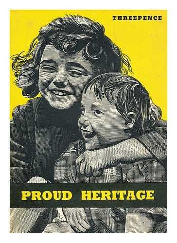 LABOUR PARTY (GREAT BRITAIN) - Proud heritage