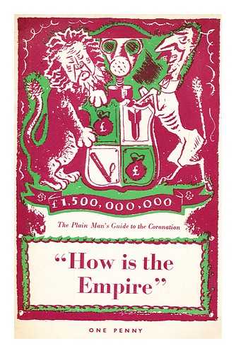 COMMUNIST PARTY OF GREAT BRITAIN - 'How is the Empire'
