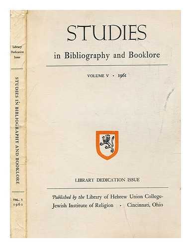 HEBREW UNION COLLEGE-JEWISH INSTITUTE OF RELIGION. LIBRARY - Studies in bibliography and booklore, vol. 4 1959-60
