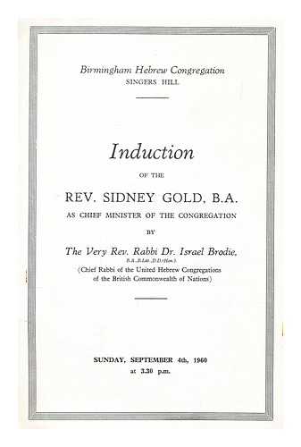 BRODIE, DR. ISRAEL - Induction of the Rev. Sidney Gold, B.A. as the Chief Minister of the Congreagation, Sun Sept 4th 1960