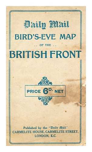DAILY MAIL (LONDON) - The Daily Mail bird's-eye map of the British front