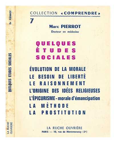 PIERROT, MARC - Quelques crits: volution de la morale. Le besoin de libert...