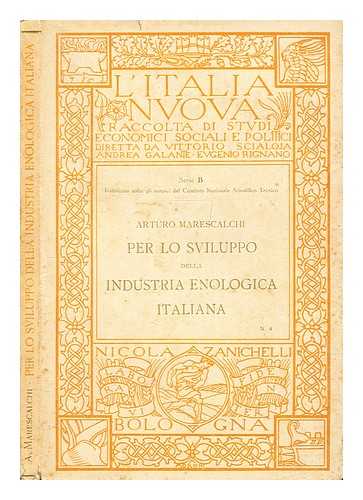 MARESCALCHI, ARTURO - Per lo sviluppo della industria enologica italiana