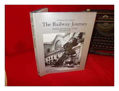 SCHIVELBUSCH, WOLFGANG (1941-). HOLLO, ANSELM [ILLUSTRATOR]. HARRIS, BRAYTON (1932-) [EDITOR] - The railway journey : trains and travel in the 19th century