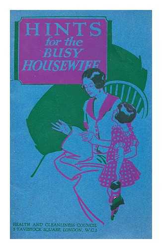 HEALTH AND CLEANLINESS COUNCIL - Hints for the busy housewife