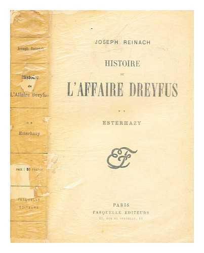 Reinach, Joseph - Histoire de l'affaire Dreyfus / 2, Esterhazy
