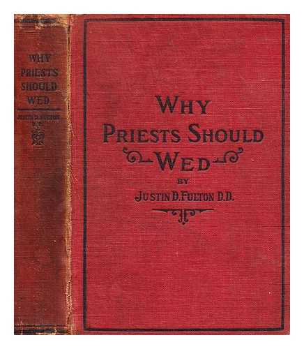 Fulton, Justin D - Why priests should wed