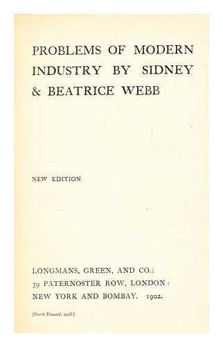 Webb, Sidney (1859-1947) - Problems of modern industry