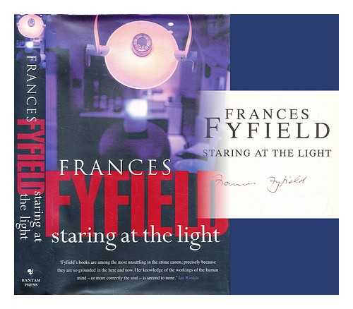 Fyfield, Frances - Staring at the light