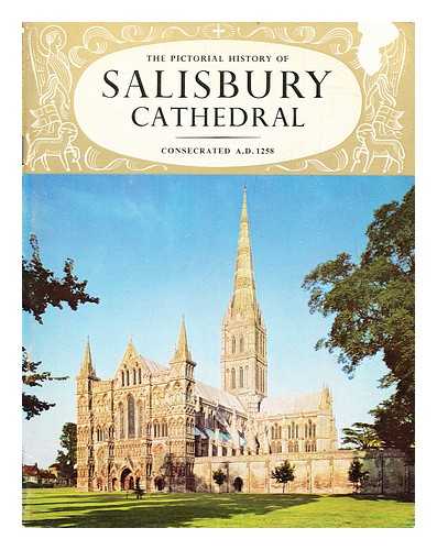 Smethurst, A. F. (Arthur F.) - The pictorial history of Salisbury Cathedral