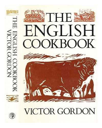 Gordon, Victor. Shearer, Charles - The English cookbook : new ways with traditional British foods