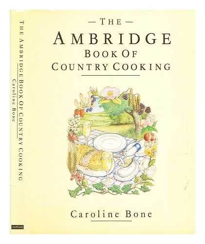 Smethurst, William. - The Ambridge book of country cooking