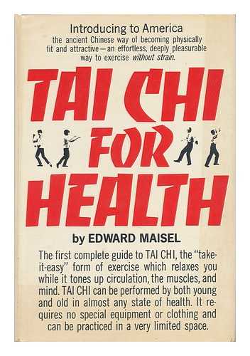 MAISEL, EDWARD - Tai Chi for Health