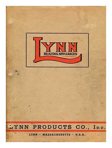 LYNN PRODUCTS CO. INC. (LYNN - MASSACHUSETTS) - Lynn Heating Appliances - Installation and Service Manual for Lynn Power Burners. Together with Photo and Comprehensive Textual Introductions to a Broad Range of the Company's Thermostat and Other Products