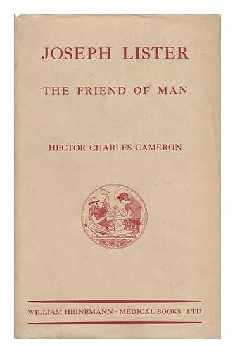 CAMERON, HECTOR CHARLES (1878-1958) - Joseph Lister : the Friend of Man