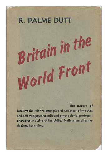 DUTT, RAJANI PALME (1896-1974) - Britain in the World Front
