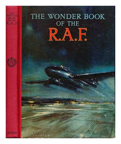 Royal Air Force (Great Britain) - The wonder book of the R.A.F.