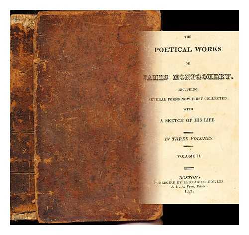 Montgomery, James - The Poetical Works of James Montgomery: including several poems now first  collected with a sketch of his life: volume II