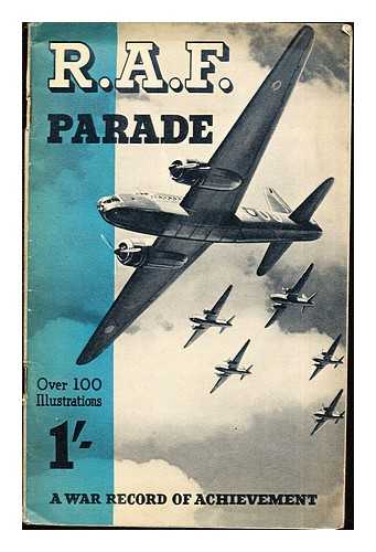 R.A.F - R.A.F. Parade: over 100 illustrations: 1'-: a war record of achievement