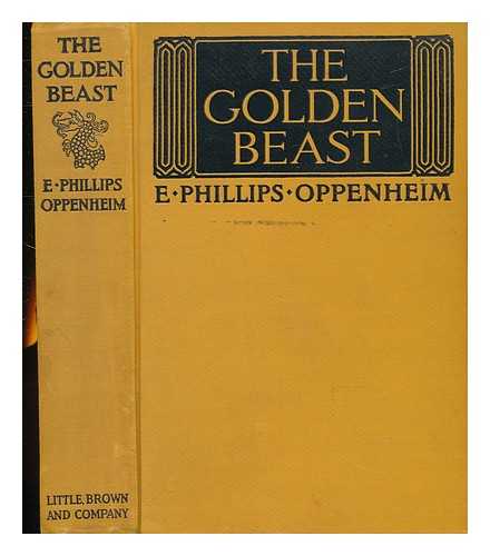 OPPENHEIM, E. PHILLIPS - The Golden Beast