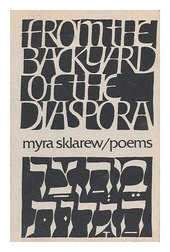 Sklarew, Myra - From the Backyard of the Diaspora - Poems