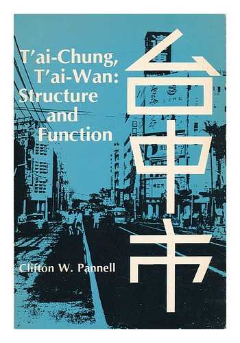 PANNELL, CLIFTON W. - Tai-Chung, Tai-Wan : Structure and Function
