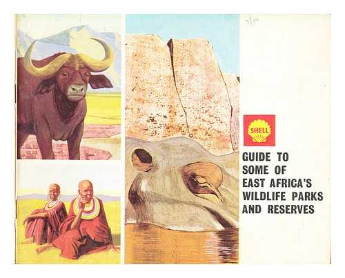 Shell Company of East Africa, Ltd. - Guide to some of East Africa's wildlife parks and reserves