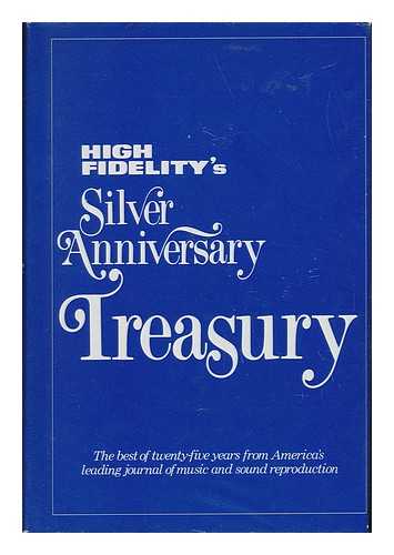 CLARK, ROBERT S. (ED. ) - High Fidelity's Silver Anniversary Treasury / / Selected by the Editors ; Introduction by Warren B. Syer ; Edited by Robert S. Clark