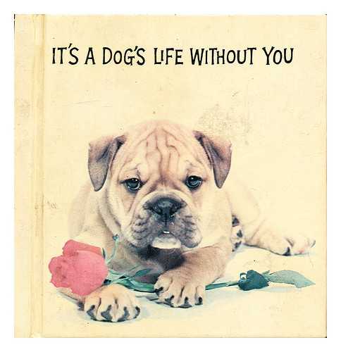 Babry, Phyllis Culp - It's A Dog's Life Without You