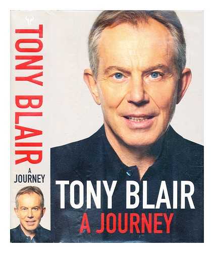 Blair, Tony (1953-) - A Journey