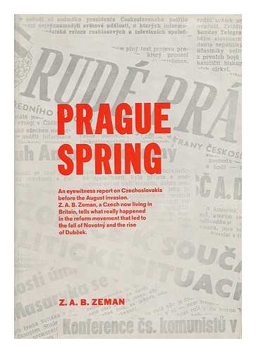 ZEMAN, ZBYNEK A. B. (1928-) - Prague Spring