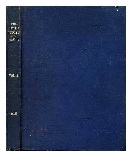Harris, Gerald - The Irish jurist, together with the Irish jurist reports for the year 1935