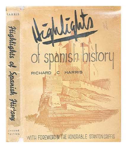Harris, Richard Conant - Highlights of Spanish history