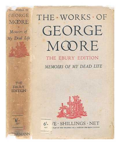Moore, George (1852-1933) - Memoirs of my dead life