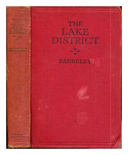 Baddeley, Mountford John Byrde (1843-1906) - The Lake District / Originally compiled by M. J. B. Baddeley. With 20 maps and plans