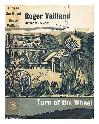 Vailland, Roger. Wiles, Peter - Turn of the wheel