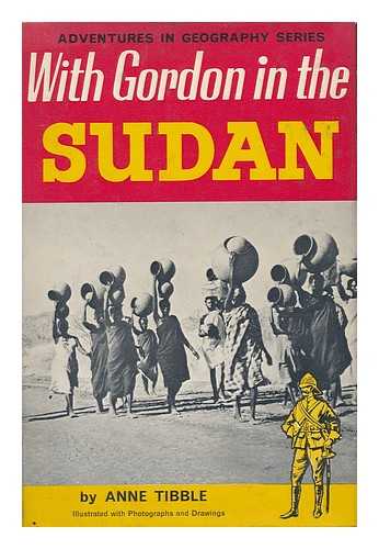 TIBBLE, ANNE NORTHGRAVE - With Gordon in the Sudan