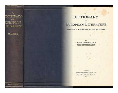 Magnus, Laurie (1872-1933) - A Dictionary of European Literature