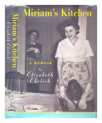 Ehrlich, Elizabeth - Miriam's kitchen : A memoir