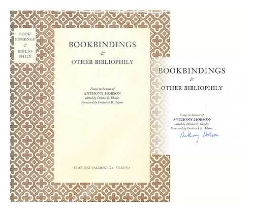 Rhodes, Dennis E. Hobson, Anthony (1921-2014) - Bookbindings and other bibliophily : essays in honour of Anthony Hobson