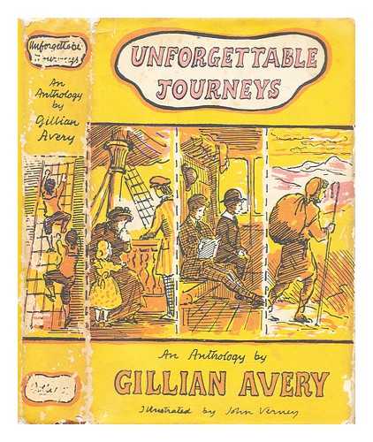 Avery, Gillian (1926-2016). Verney, John - Unforgettable journeys : an anthology
