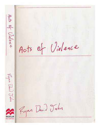 Jahn, Ryan David - Acts of violence